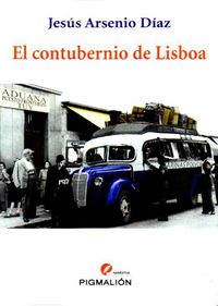 El contubernio de Lisboa, de Díaz García, Jesús Arsenio | portada del libro
