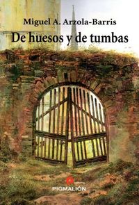 De huesos y de tumbas, de Arzola-Barris | portada del libro