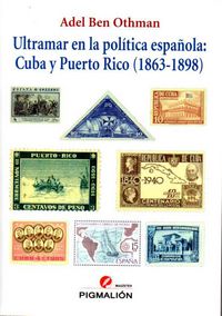 Ultramar en la política española: Cuba y Puerto Rico (1863-1898), de Ben Othman | portada del libro
