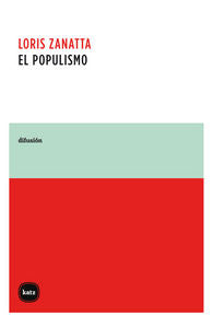 El populismo, de Zanatta, Loris | portada del libro