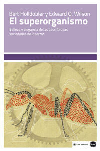 El superorganismo, de Hölldobler, Bert | portada del libro