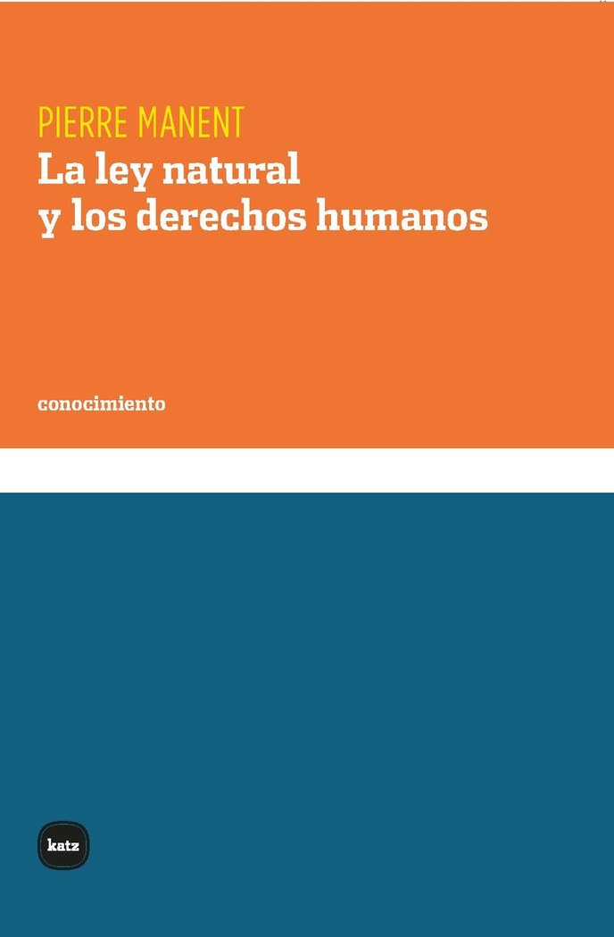 LA LEY NATURAL Y LOS DERECHOS HUMANOS, de MANENT, PIERRE | portada del libro