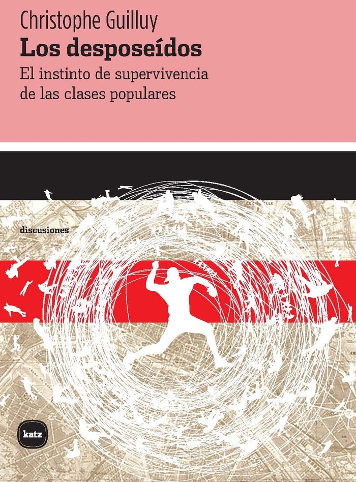 Los desposeidos, de GUILLUY,CHRISTOPHE | portada del libro