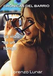 La vida es un tango, de LUNAR CARDEDO, LORENZO | portada del libro