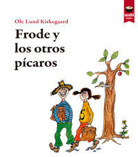 Frode y los otros pícaros, de Kirkegaard, Ole Lund | portada del libro