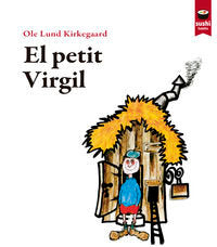 PETIT VIRGIL, EL, de KIRKEGAARD, OLE LUND | portada del libro
