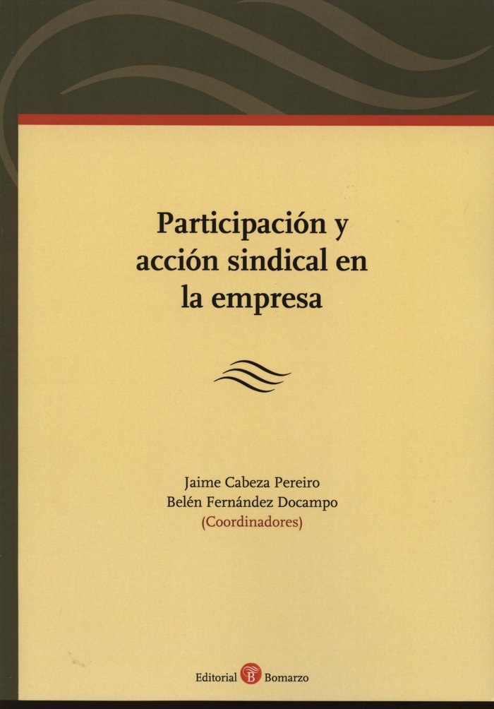 PARTICIPACIóN Y ACCIóN SINDICAL EN LA EMPRESA, de VILLASMIL PRIETO | portada del libro