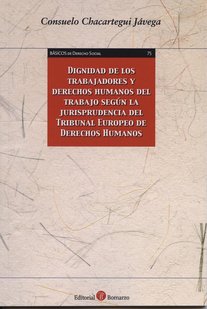 DIGNIDAD DE LOS TRABAJADORES Y DERECHOS HUMANOS DEL TRABAJO SEGúN LA JURISPRUDEN, de CHACARTEGUI JáVEGA | portada del libro