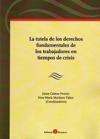 La tutela de los derechos fundamentales de los trabajadores en tiempos de crisis, de Bogoni | portada del libro