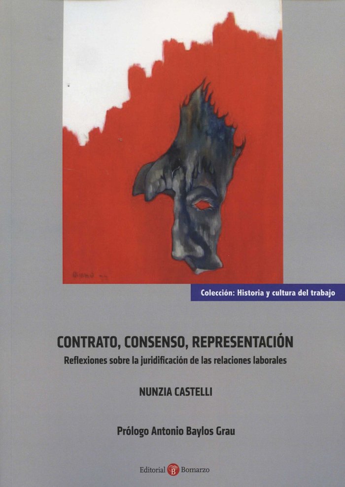 Contrato, consenso, representación. Reflexiones sobre la juridificación de las relaciones laborales., de Castelli | portada d