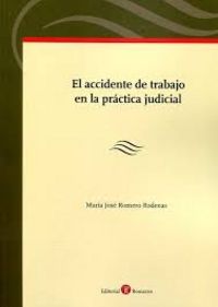 El accidente de trabajo en la práctica judicial, de Romero Rodenas | portada del libro