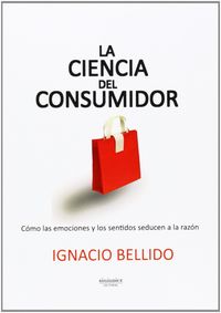 La ciencia del consumidor, de Bellido Román | portada del libro