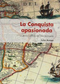 La conquista apasionada, de Armas Ruiz | portada del libro