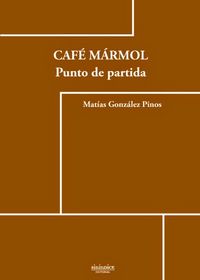 Café mármol, de Matías González Pinos | portada del libro