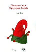 NUESTROS CINCO. OPERACION DUENDE, de E. J. ILION | portada del libro