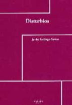 DISTURBIOS, de JAVIER GALLEGO SASTRE | portada del libro