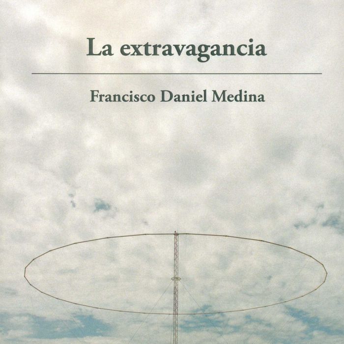 EXTRAVAGANCIA, LA, de Francisco Daniel Medina | portada del libro