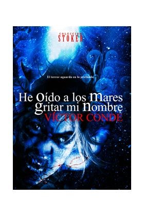 He oído a los mares gritar mi nombre, de Conde, Víctor | portada del libro