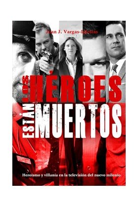 Los héroes no están muertos, de Varios autores | portada del libro