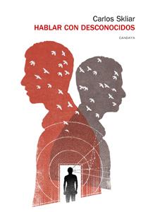 Hablar con desconocidos, de SKLIAR, CARLOS | portada del libro