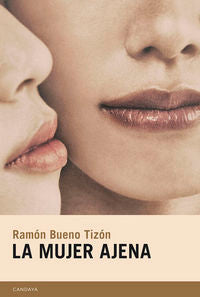 La mujer ajena, de Ramón Bueno Tizón | portada del libro