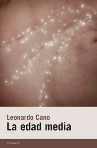 La edad media, de Cano Gea, Leonardo | portada del libro