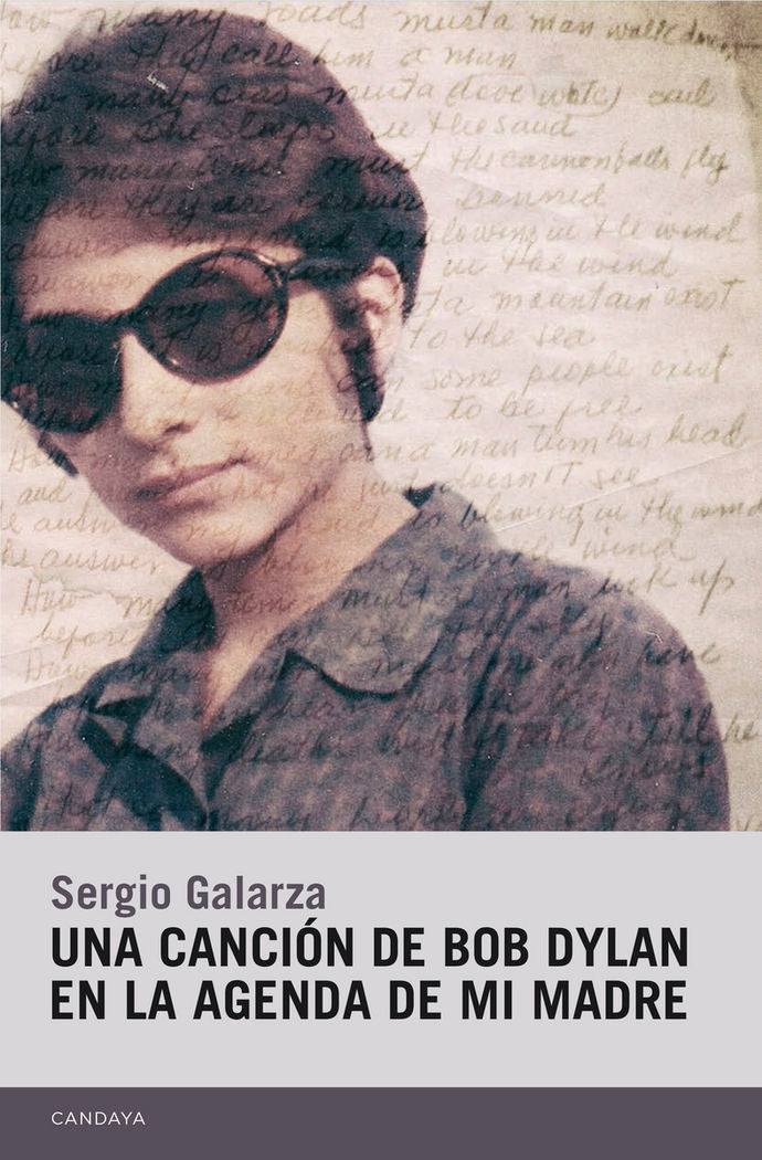 Una canción de Bob Dylan en la agenda de mi madre, de Galarza Puente, Sergio | portada del libro