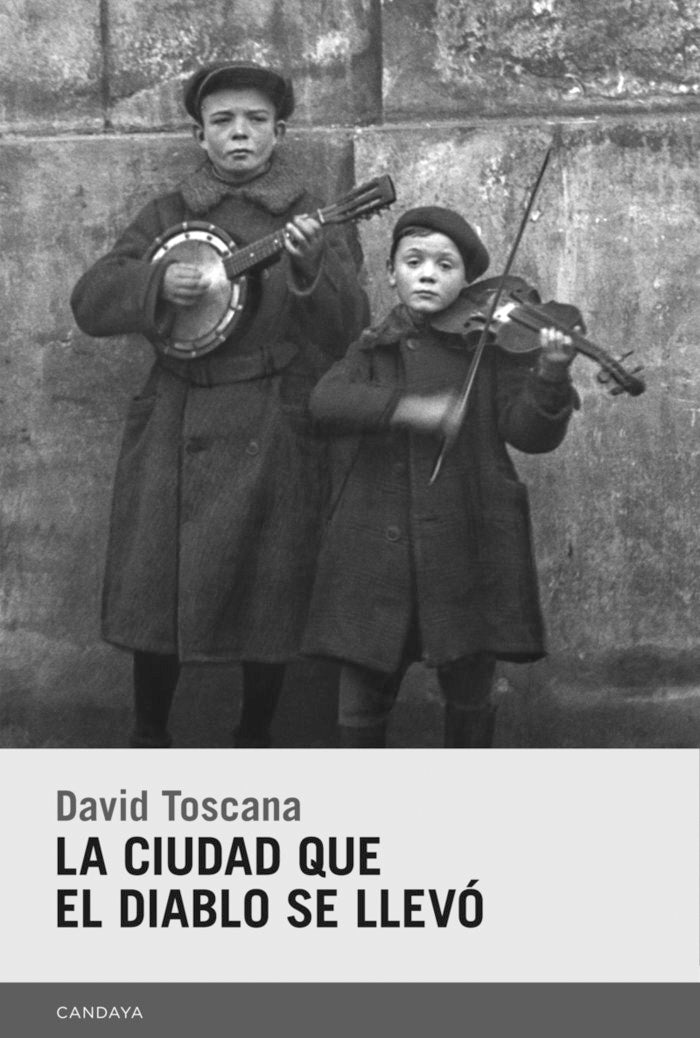 La ciudad que el diablo se llevó, de Toscana Videgaray, David | portada del libro