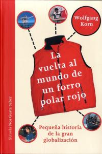 La vuelta al mundo de un forro polar rojo, de KORN | portada del libro