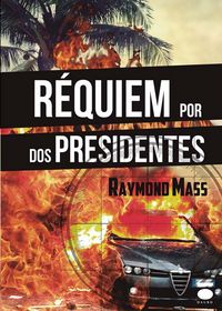Réquiem por dos presidentes, de MASS | portada del libro