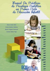 Manual de prácticas de Psicología Evolutiva en el primer ciclo de Educación Infantil, de Delgado Domenech, Beatriz | portada 