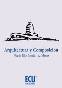 Arquitectura y Composición, de Gutiérrez Mozo, María Elia | portada del libro
