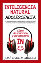 Inteligencia Natural. Adolescencia, de José Carlos Aranda Aguilar | portada del libro