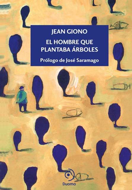 El hombre que plantaba árboles, de Giono, Jean | portada del libro