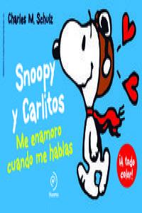SNOOPY Y CARLITOS 1. ME ENAMORO CUANDO ME HABLAS, de CHARLES M. SCHULZ | portada del libro