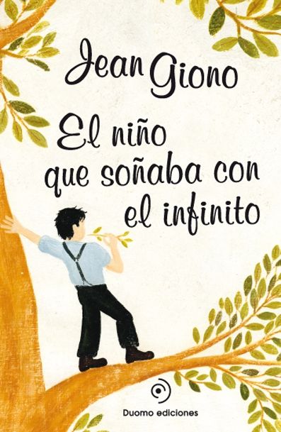El niño que soñaba con el infinito, de Giono, Jean | portada del libro