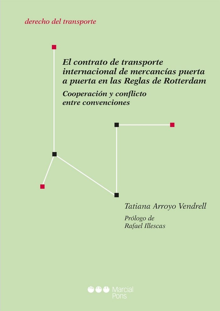 El contrato de transporte internacional de mercancías puerta a puerta en las Reglas de Rotterdam, de Arroyo Vendrell, Tatiana