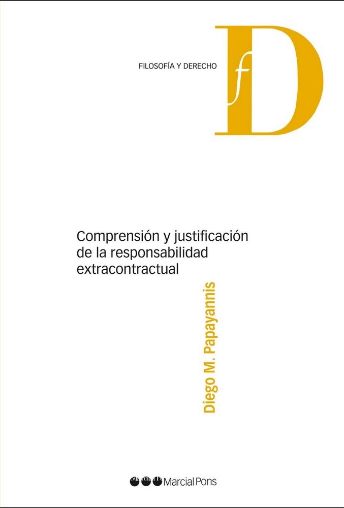 Comprensión y justificación de la responsabilidad extracontractual, de Papayannis, Diego M. | portada del libro