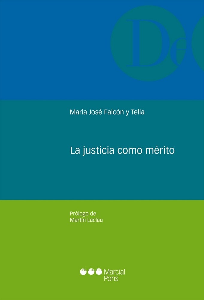 La justicia como mérito, de Falcón y Tella, Mª José | portada del libro