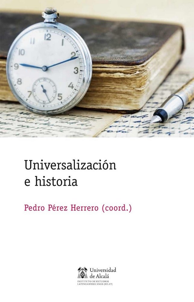 Universalización e historia, de UNIVERSALIZACIóN, NACIONALISMOS E IDENTIDADES | portada del libro