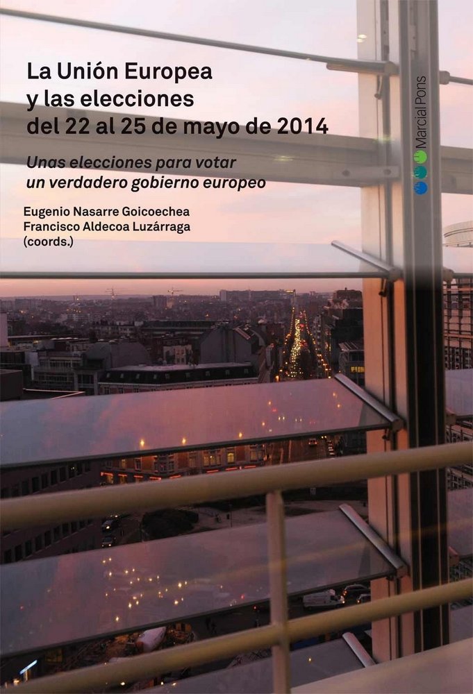 La Unión Europea y las elecciones del 22 al 25 de mayo de 2014, de ALDECOA LUZáRRAGA, FRANCISCO | portada del libro