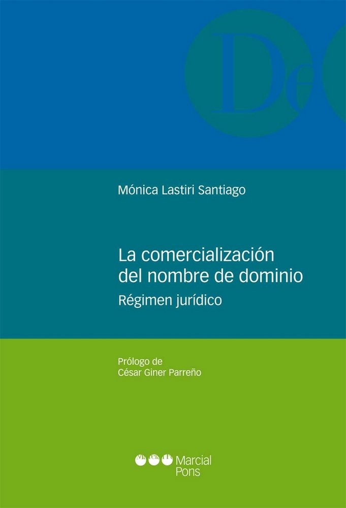 La comercialización del nombre de dominio, de Lastiri Santiago, Mónica | portada del libro