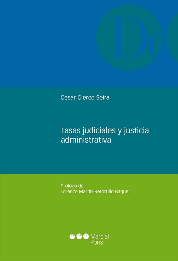 Tasas judiciales y justicia administrativa, de Cierco Seira, César | portada del libro