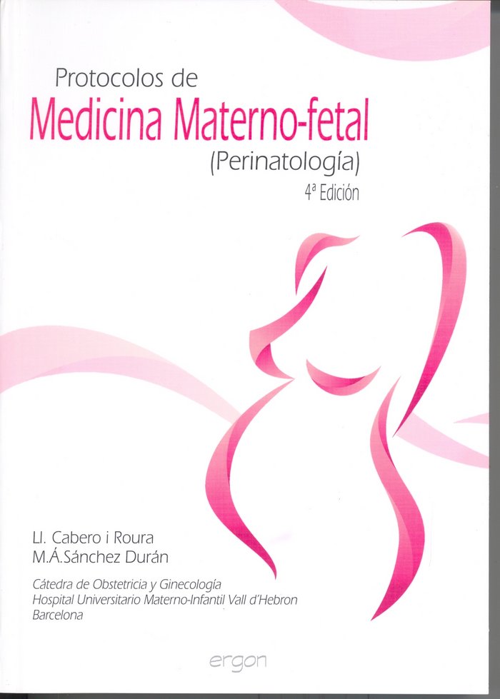 Protocolos de medicina materno-fetal (perinatolog¡a), 4ª edición, de CABERO I ROURA | portada del libro