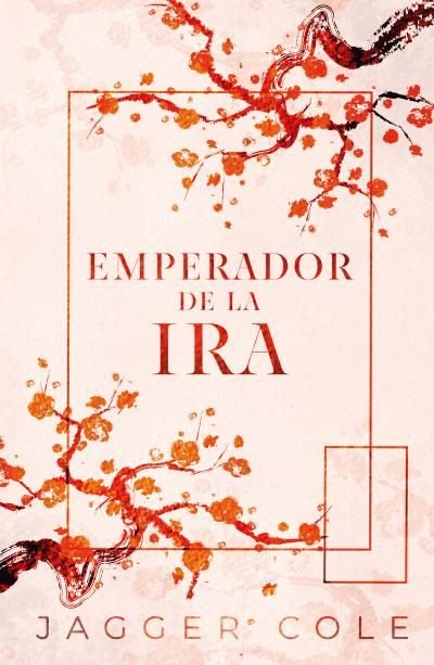EMPERADOR DE LA IRA, de COLE, JAGGER | portada del libro