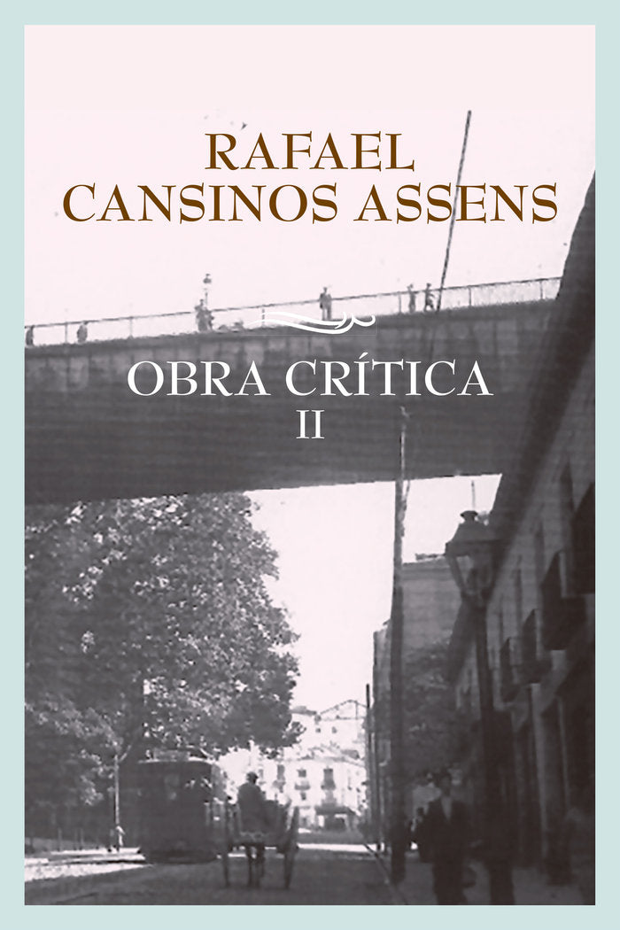 OBRA CRITICA VOLUMEN II, de CANSINOS ASSENS, RAFAEL | portada del libro