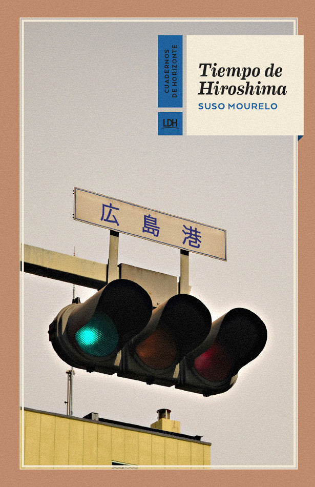 Tiempo de Hiroshima, de Mourelo Gómez, Suso | portada del libro