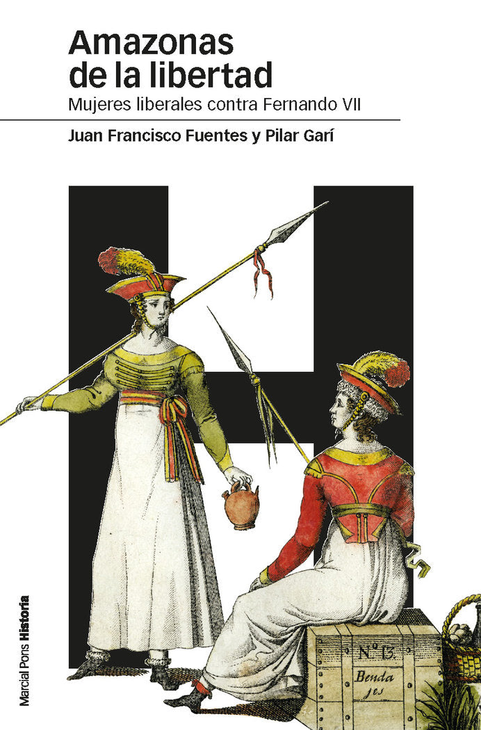 AMAZONAS DE LA LIBERTAD, de Fuentes Aragonés, Juan Francisco | portada del libro