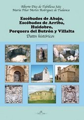 Escóbados de Abajo, Escóbados de Arriba, Huidobro, Porquera del Butrón y Villalta, de DíEZ DE TUBILLEXA SáIZ, ALBERTO | porta