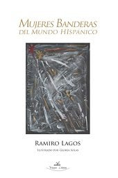 Mujeres banderas del mundo hispánico, de LAGOS DE CASTRO, RAMIRO | portada del libro